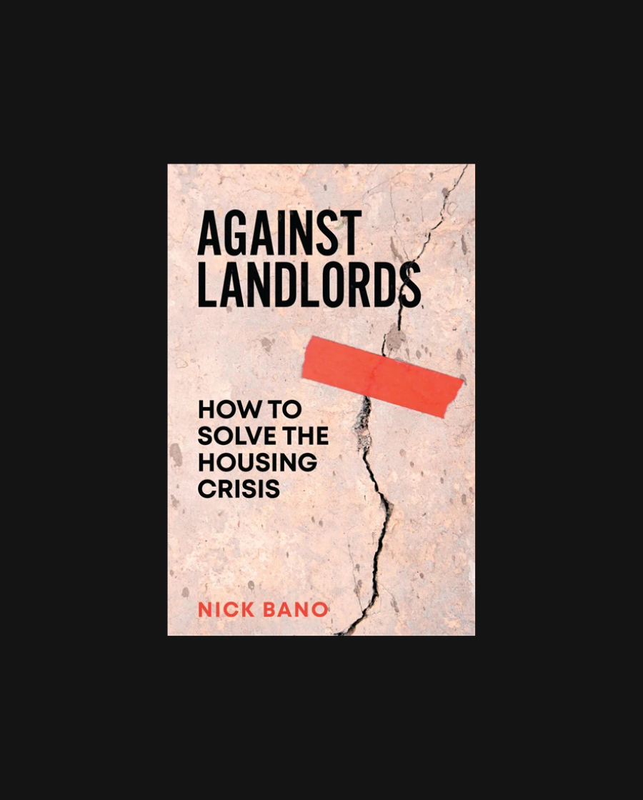 Against Landlords: How to Solve the Housing Crisis