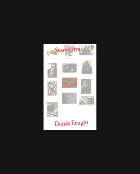 Deniz Eroglu: Souvenirs